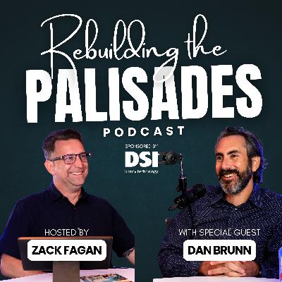 Rebuilding the Palisades with Dan Brunn