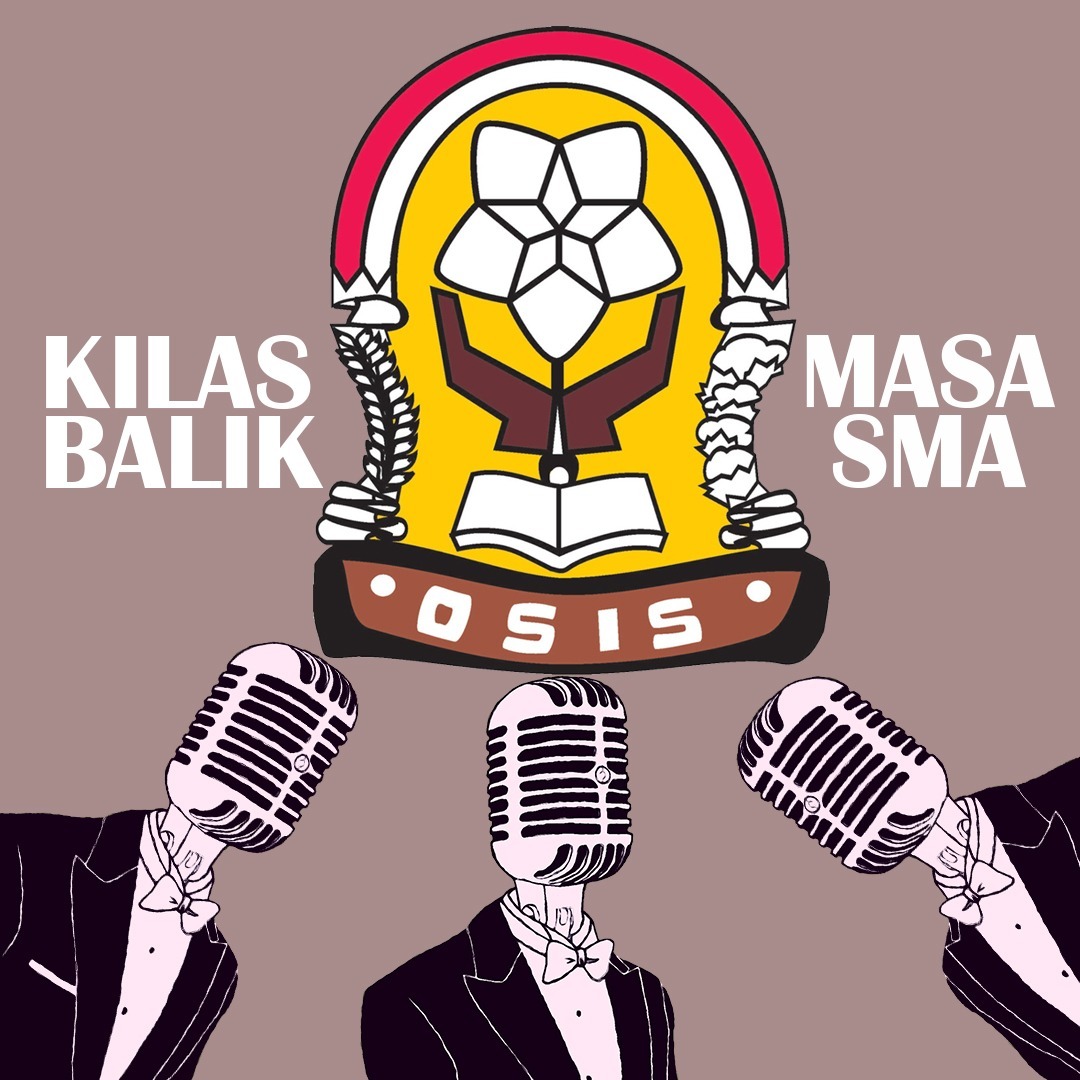 Ke Selip Podcast Episode 5- Kilas Balik SMA Ke Selip Podcast Episode 5- Kilas Balik SMA