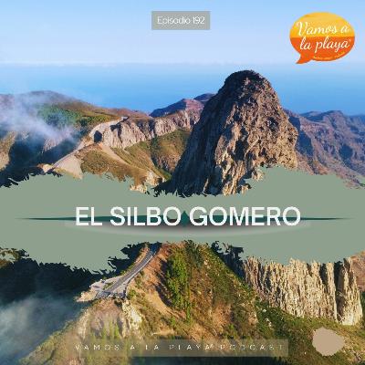 192.⛰️El Silbo Gomero🌬️
