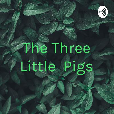 The three little pigs