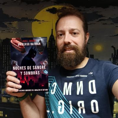 UNIVERSO BATMAN: NOCHES DE SANGRE Y SOMBRAS. El libro. UNIVERSO BATMAN: NOCHES DE SANGRE Y SOMBRAS. El libro.