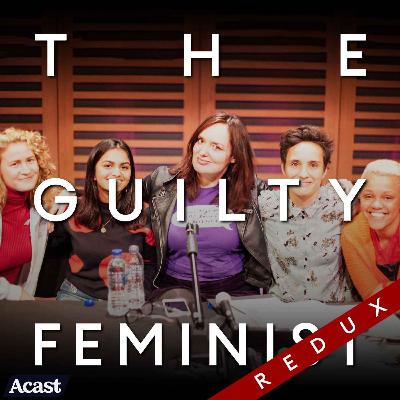 The Guilty Feminist Redux: Period Poverty with Jen Brister, Gemma Cairney, Amika George, Grace Campbell