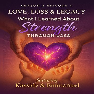 Season 3 Episode 3 - What I Learned About Strength Through Loss