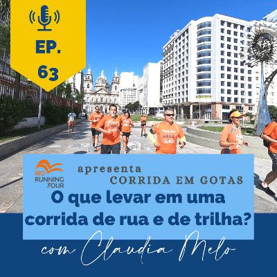 O que levar para uma corrida de rua e para uma corrida de trilha - Corrida em Gotas 💦