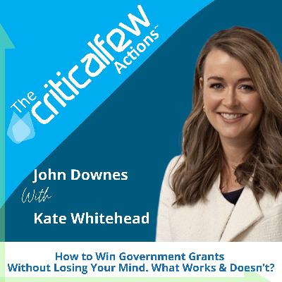 Kate Whitehead: How to Win Government Grants Without Losing Your Mind. What Works & Doesn’t? Kate Whitehead: How to Win Government Grants Without Losing Your Mind. What Works & Doesn’t?