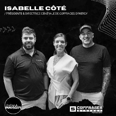 La bulle immobilière | Isabelle Côté - Présidente et Directrice générale de Coffrages Synergy