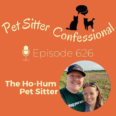 626: The Ho-Hum Pet Sitter