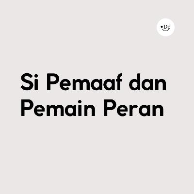 Si pemaaf dan pemain peran