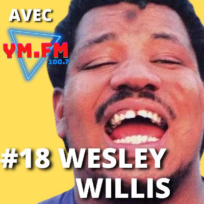 #18 Wesley Willis