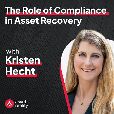 Ep. 13: The Role of Compliance in Asset Recovery