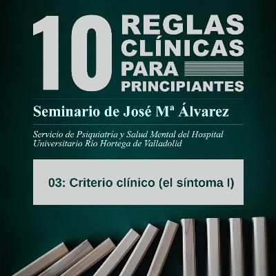 Criterio clínico: el síntoma (1) Criterio clínico: el síntoma (1)