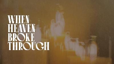 When Heaven Broke Through | Love