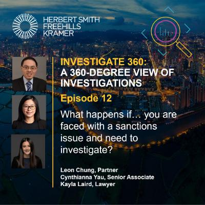 Investigate 360: EP12 - What happens if… you are faced with a sanctions issue and need to investigate?