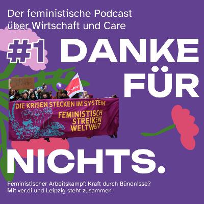 #1 Feministischer Arbeitskampf: Kraft durch Bündnisse? Mit ver.di und Leipzig steht zusammen