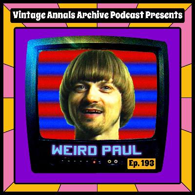 Ep. 193: Weird Paul