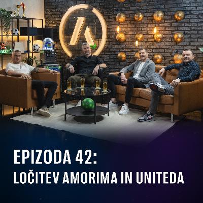 Ep 42 - Ločitev Amorima in Uniteda Ep 42 - Ločitev Amorima in Uniteda
