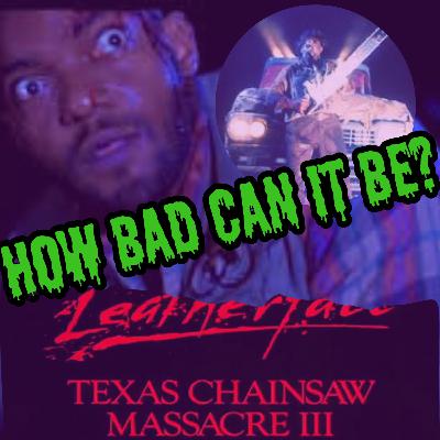 Leatherface: Texas Chainsaw Massacre III