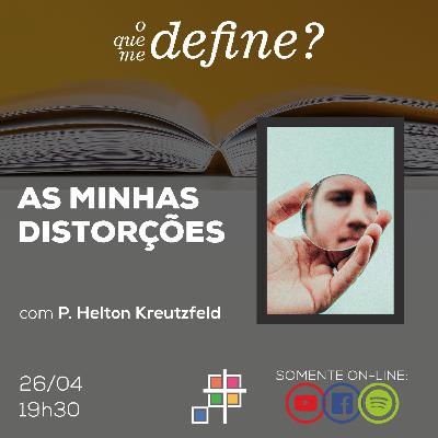 iCA - O que nos define? - As minhas distorções