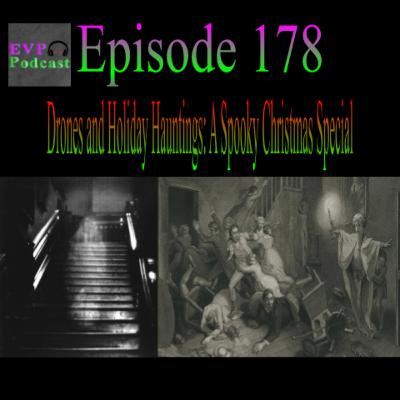 178 - Drones and Holiday Hauntings: A Spooky Christmas Special