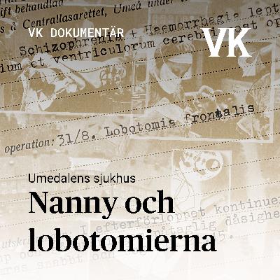 SMAKPROV: Umedalens sjukhus – Nanny och Lobotomierna (Del 1)