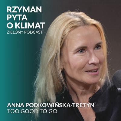 11 milionów uratowanych posiłków. Anna Podkowińska-Tretyn, Too Good To Go 11 milionów uratowanych posiłków. Anna Podkowińska-Tretyn, Too Good To Go
