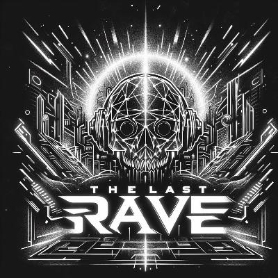 The Last Rave #1 February 2024