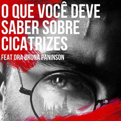 O Que Você Deve Saber Sobre Cicatrizes com Dra Bruna Paninson O Que Você Deve Saber Sobre Cicatrizes com Dra Bruna Paninson