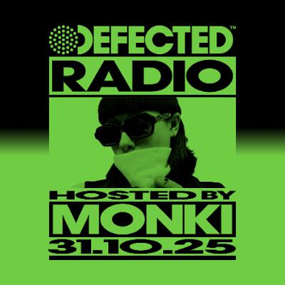 Defected Radio Show Hosted By Monki 31.10.25 Defected Radio Show Hosted By Monki 31.10.25