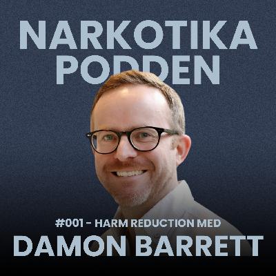 #1 - harm reduction med Damon Barrett