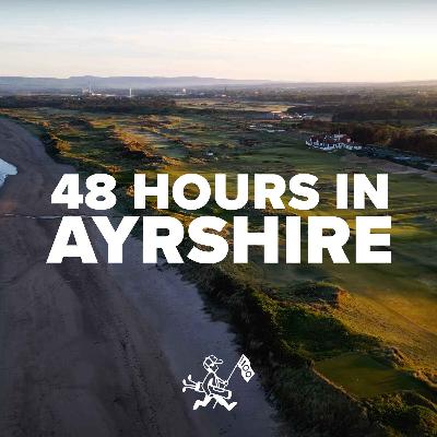 48 Hours In Ayrshire