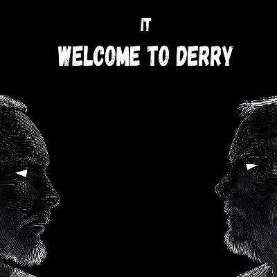 Τζουβελέκκας #28 - Welcome to Derry Τζουβελέκκας #28 - Welcome to Derry