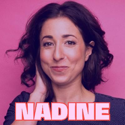 Ep. 67 - Nadine Djoury (actor, writer, director)