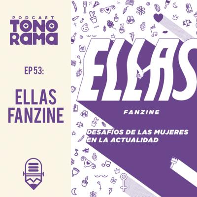 Tonorama Podcast EP53: Ellas (Fanzine) Tonorama Podcast EP53: Ellas (Fanzine)