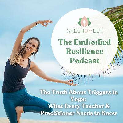 14: The Truth About Triggers in Yoga: What Every Teacher & Practitioner Needs to Know 14: The Truth About Triggers in Yoga: What Every Teacher & Practitioner Needs to Know