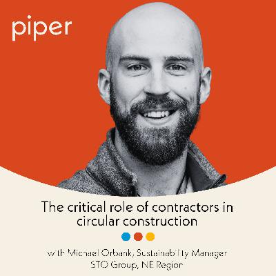 The critical role of contractors in circular construction with Michael Orbank
