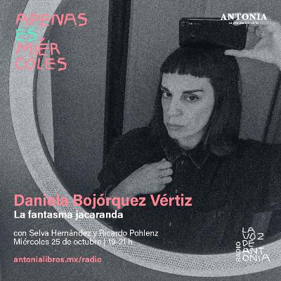 Daniela Bojórquez Vértiz - La fantasma jacaranda Daniela Bojórquez Vértiz - La fantasma jacaranda