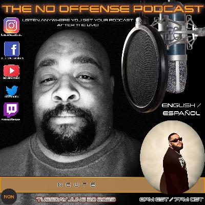 The No Offense Podcast - Artist Watch Interview Exclusive - NCUTE