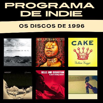 Os Discos de 1996, com R.E.M., Wilco, Cake, Weezer, Sepultura e muito mais! Os Discos de 1996, com R.E.M., Wilco, Cake, Weezer, Sepultura e muito mais!