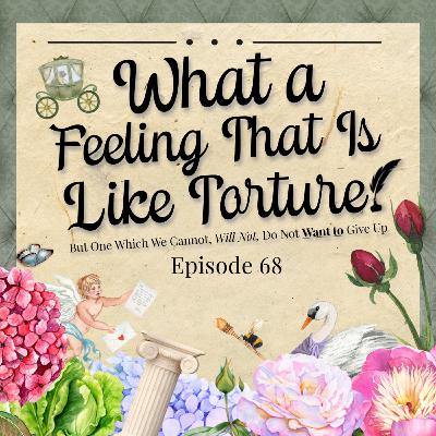 Episode 68 - What a Feeling That is Like Torture! [S3E4 Rewatch, Part 3]