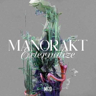 PREMIERE: Manorakt - Externalize (Original Mix) [Mind Connector Records]