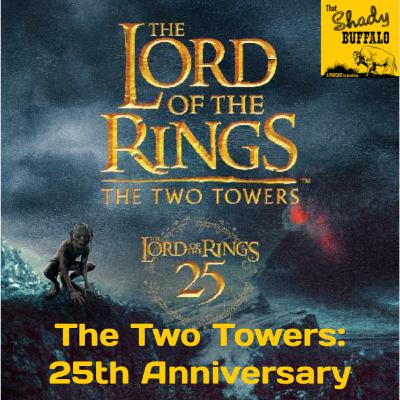The Two Towers: 25th Anniversary