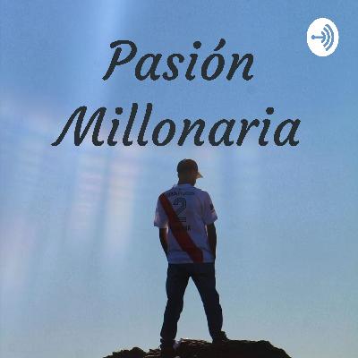 Pasión Millonaria #5, análisis de River 3 vs LDU 0