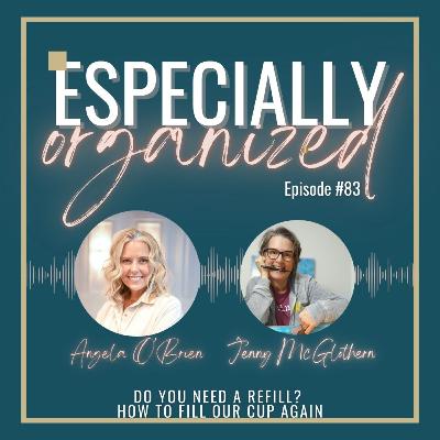83 | Do YOU Need A Refill? How To Fill Your Cup With Simple Self Care Solutions