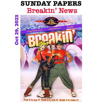 Sunday Papers w/ Greg and Mike Ep 188 10/29/23