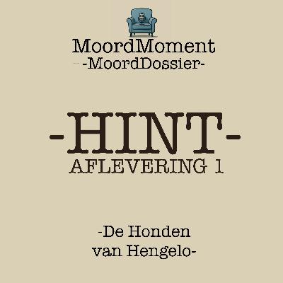 #36 HINT bij aflevering 1: de Honden van Hengelo #36 HINT bij aflevering 1: de Honden van Hengelo