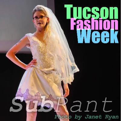Episode #96: Tucson Fashion Week Episode #96: Tucson Fashion Week