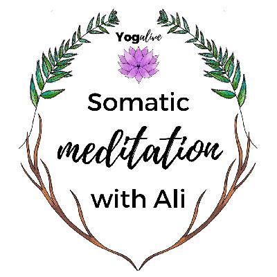 020: Somatic Meditation with Ali