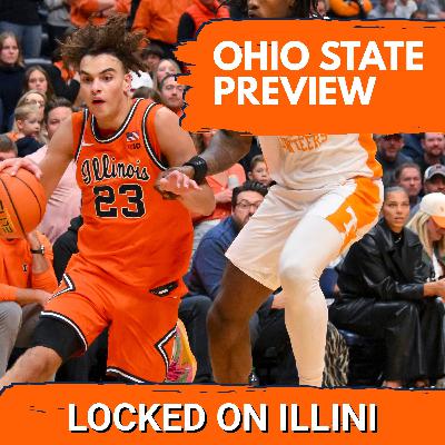 PREVIEW: How Illinois Matches Up With a Red-Hot Ohio State Team in Big Ten Opener | Illini Podcast