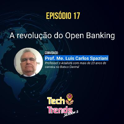 Tech Trends #17 - A revolução do Open Banking Tech Trends #17 - A revolução do Open Banking