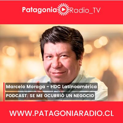 Se Me Ocurrió Un Negocio: Marcelo Moraga - HDC Latinoamérica Se Me Ocurrió Un Negocio: Marcelo Moraga - HDC Latinoamérica